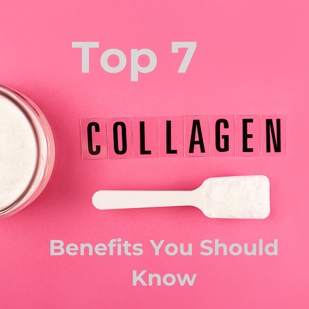 Top 7 Collagen Benefits You Should Know