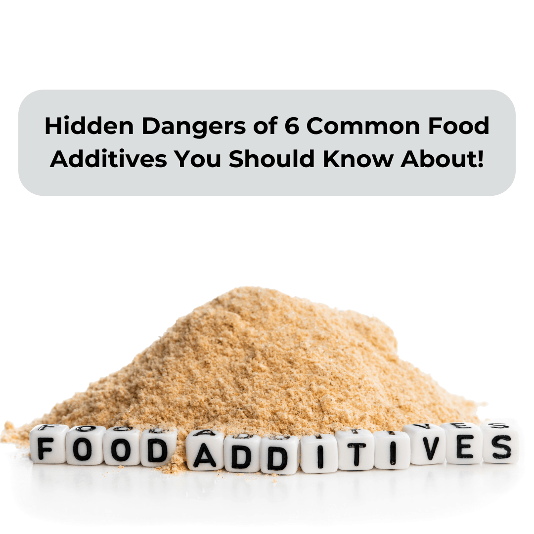 Hidden Dangers of 6 Common Food Additives You Should Know About - Health Nutrition